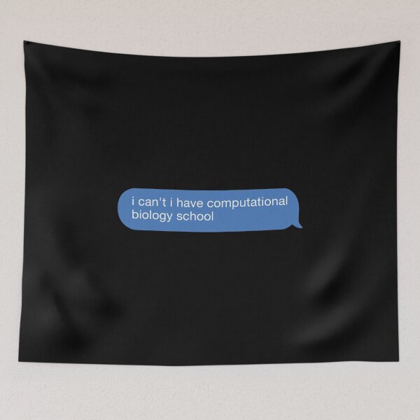 Item preview, i cant i have computational biology school designed and sold by orlumbuspirate.