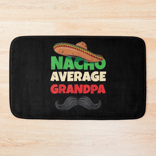 Item preview, Nacho Average Grandpa Grandfather Gramps American Granddad  designed and sold by laurader.