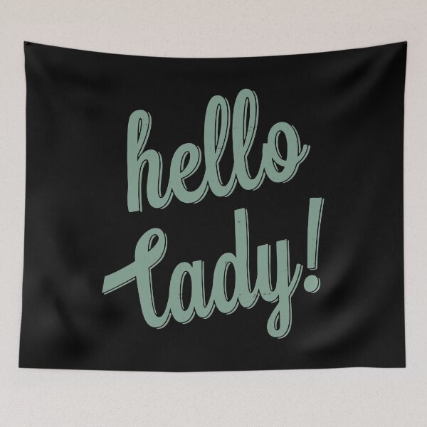 Item preview, Hello Lady designed and sold by PuggyUpside.
