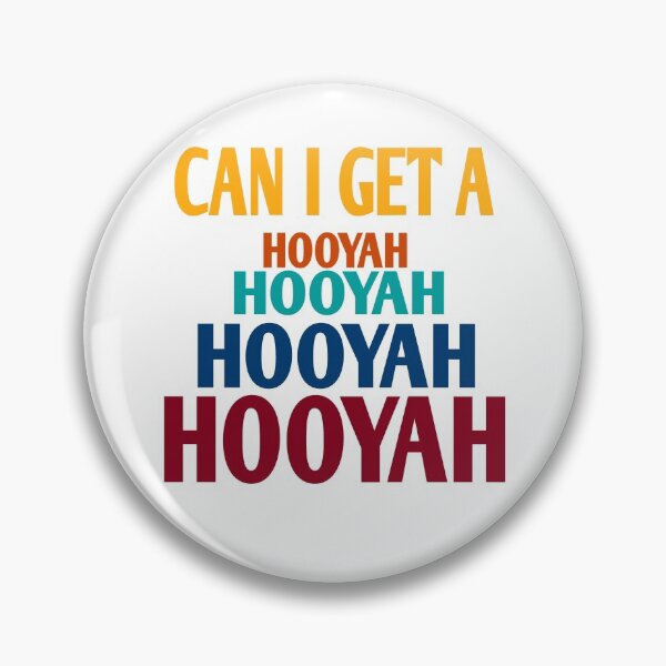 Item preview, Can I Get A Hooyah designed and sold by Georgiodaccache.