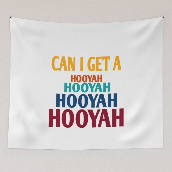 Item preview, Can I Get A Hooyah designed and sold by Georgiodaccache.