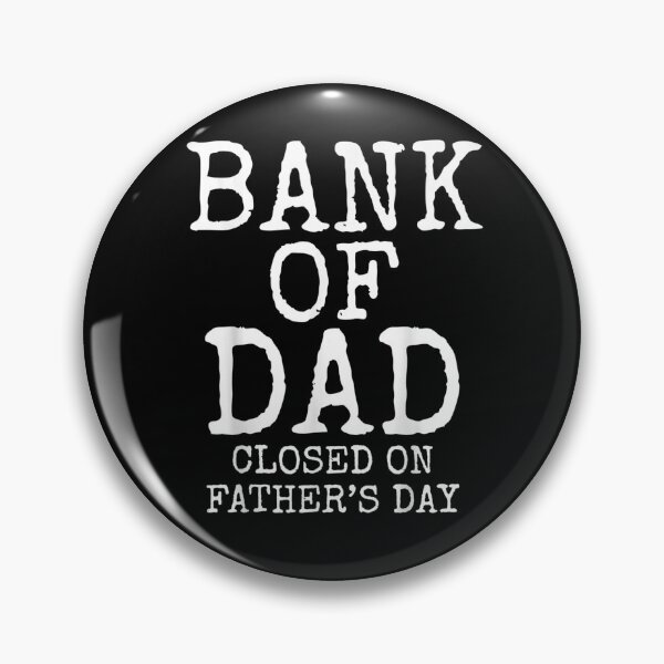 Item preview, Mens Father's Day Gag Gift Bank Of Dad Closed On Father's Day  designed and sold by laurader.