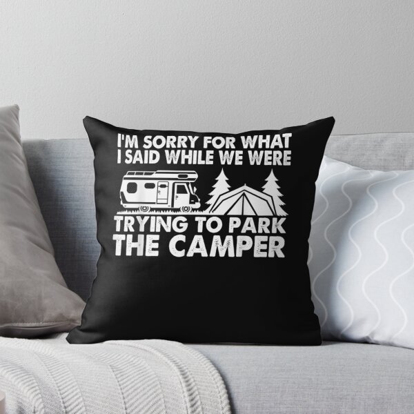 Item preview, Sorry For What I Said While Parking Camper Camping Outdoors  designed and sold by laurader.