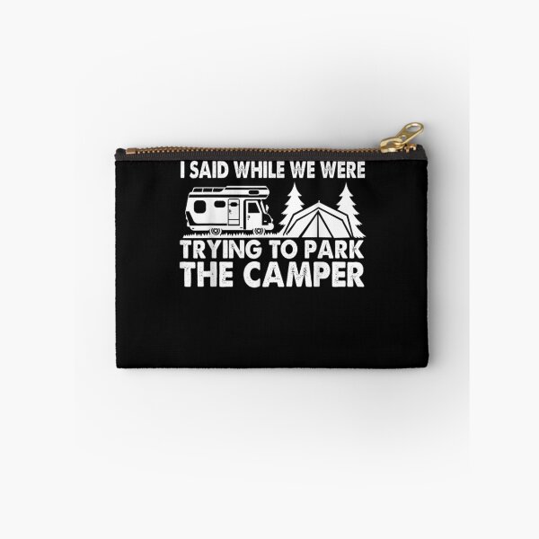 Item preview, Sorry For What I Said While Parking Camper Camping Outdoors  designed and sold by laurader.