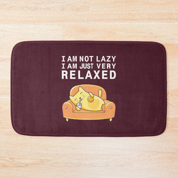 Item preview, I am not lazy, I am just very relaxed | Funny Quotes designed and sold by PabloPatterns.
