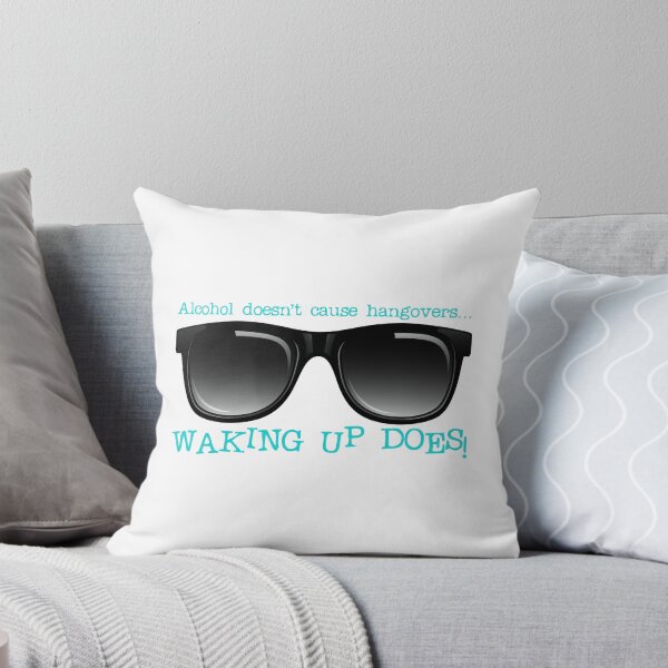 Item preview, Alcohol Doesn’t Cause Hangovers…! Aqua (on White) designed and sold by PawsitiveMum.