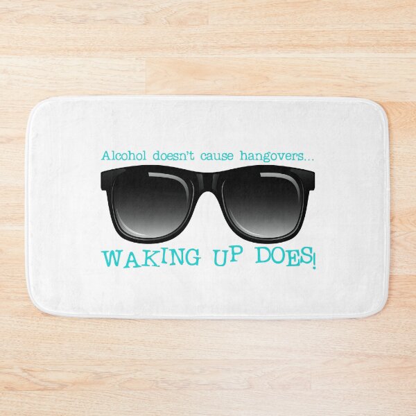Item preview, Alcohol Doesn’t Cause Hangovers…! Aqua (on White) designed and sold by PawsitiveMum.
