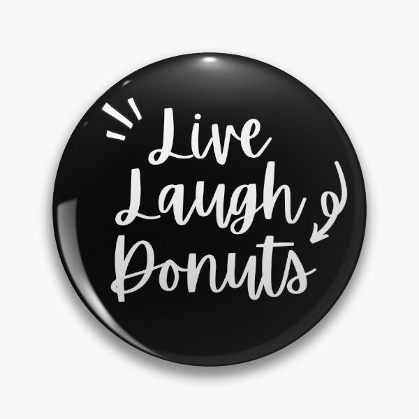Item preview, Live, Laugh, Donuts designed and sold by StickerPolitics.