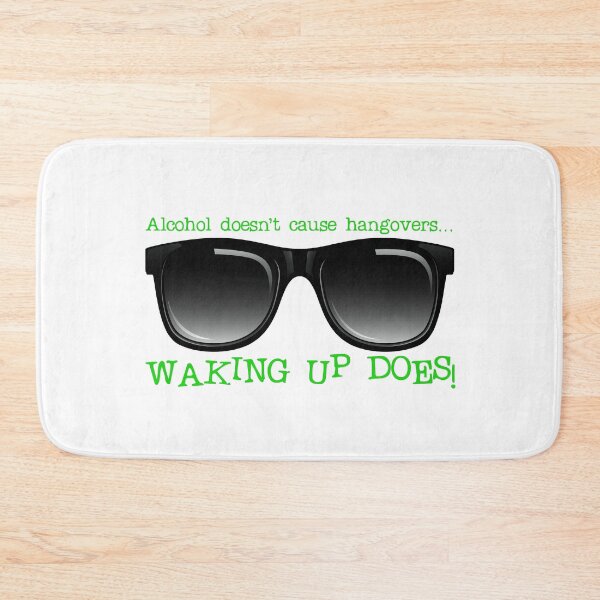 Item preview, Alcohol Doesn’t Cause Hangovers…! Green (on White) designed and sold by PawsitiveMum.