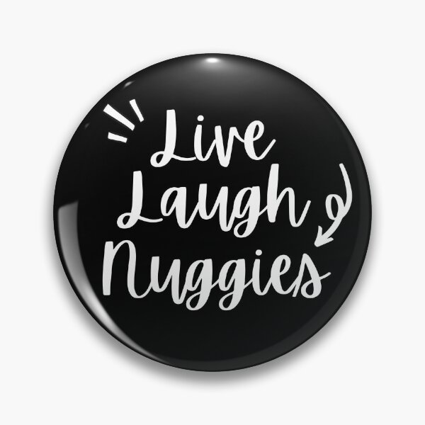 Item preview, Live, Laugh, Nuggies designed and sold by StickerPolitics.