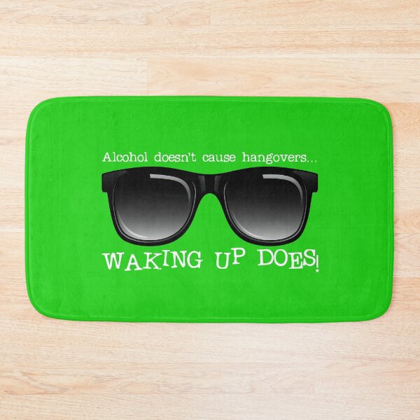 Item preview, Alcohol Doesn’t Cause Hangovers…! (on Green) designed and sold by PawsitiveMum.
