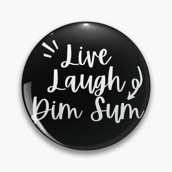 Item preview, Live, Laugh, Dim Sum designed and sold by StickerPolitics.