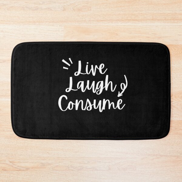 Item preview, Live, Laugh, Consume designed and sold by StickerPolitics.