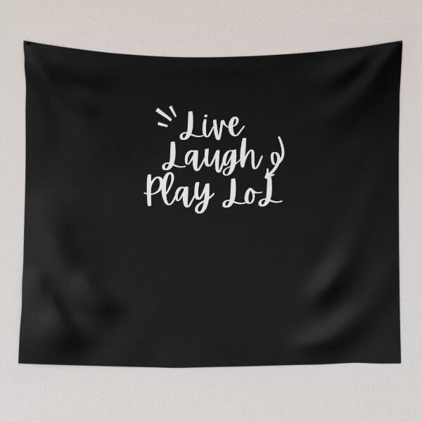 Item preview, Live, Laugh, Play LoL designed and sold by StickerPolitics.