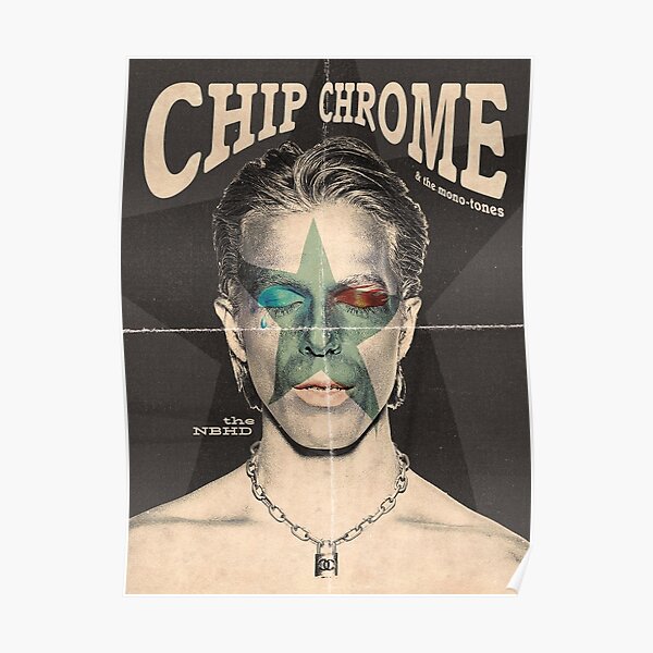 Chip Chrome & the Mono-Tones Poster