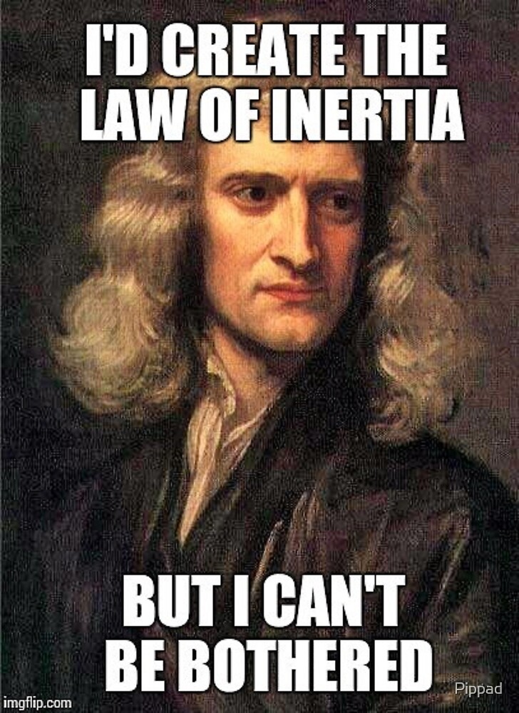 "Sir Isaac Newton Meme" by Pippad | Redbubble
