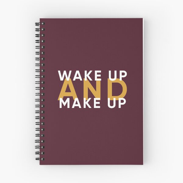 Item preview, Wake Up And Make Up | Funny Quotes designed and sold by PabloPatterns.