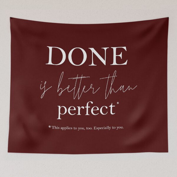 Item preview, Perfectionist - Done is Better Than Perfect designed and sold by UrbaneLibra.