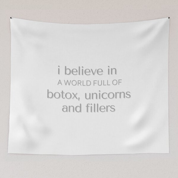 Item preview, I Believe In A World Full Of Botox, Unicorns And Fillers Design designed and sold by Fiftyandfab.