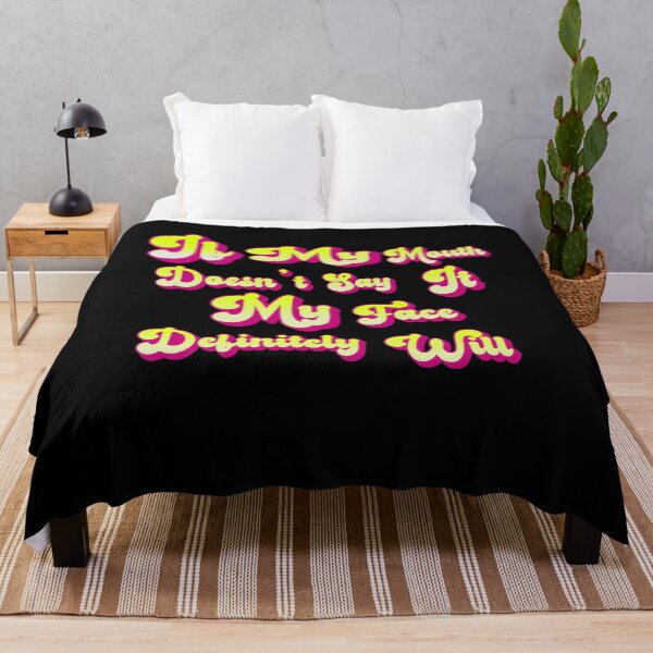 Item preview, IF MY MOUTH DOESN'T SAY IT MY FACE DEFINITELY WILL designed and sold by Buzzbazaar.