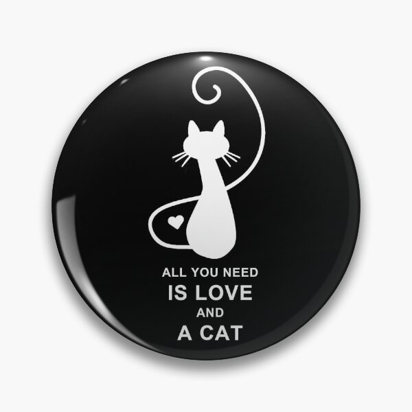 Item preview, All you need is love and a cat designed and sold by CYBuddyWorld.