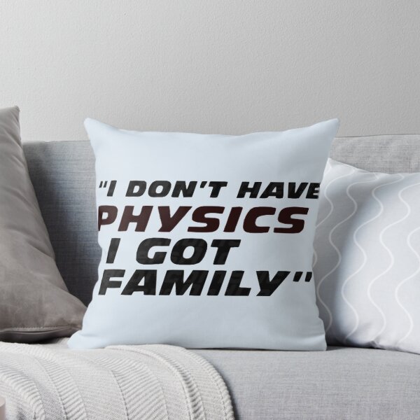 Item preview, "i don't have physics i got family" designed and sold by thor811.