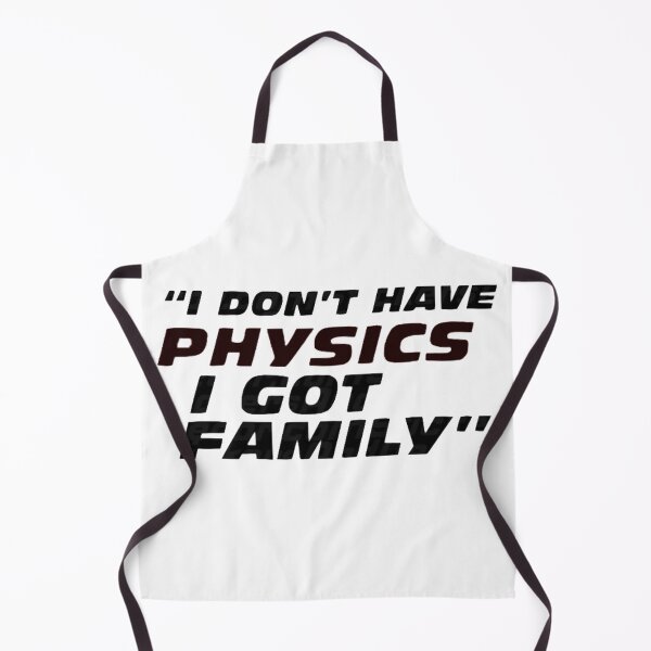 Item preview, "i don't have physics i got family" designed and sold by thor811.