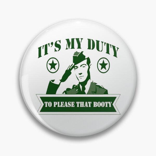 Item preview, It's My Duty to Please that Booty designed and sold by azuraranger.