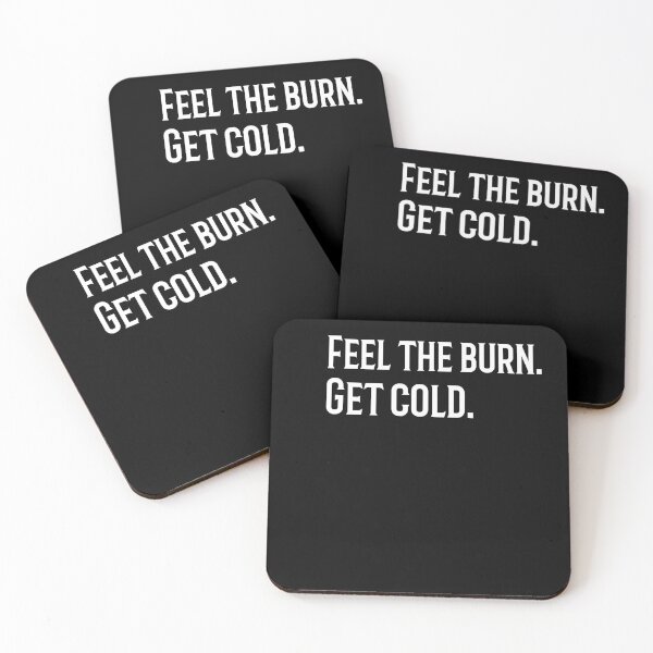 Item preview, Feel the burn. Get cold. designed and sold by hayleycs.