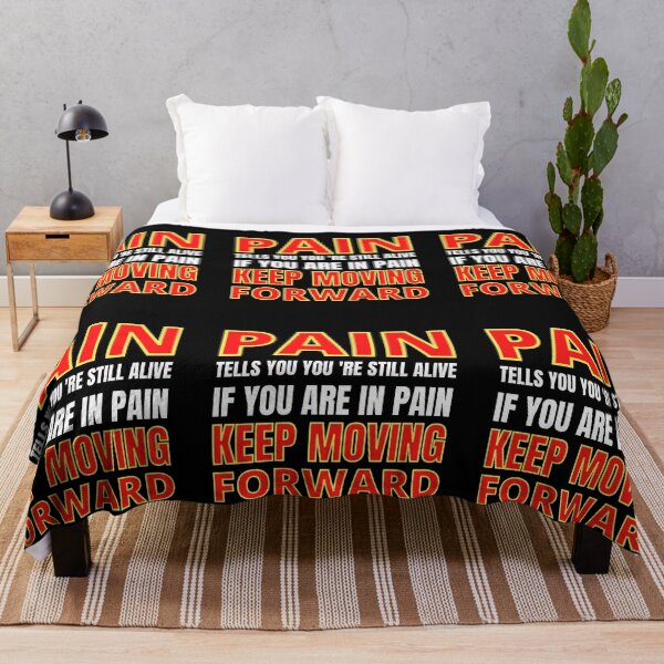 Item preview, Pain Tells You You're Still Alive designed and sold by RGRamsey.