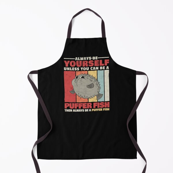 Item preview, Always be puffer fish yourself aquarium fish designed and sold by madgrfx.