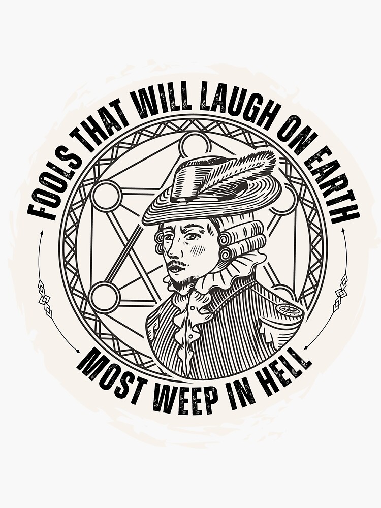 "Love Doctor Faust Quotes Fools That Will Laugh On Earth, Most Weep