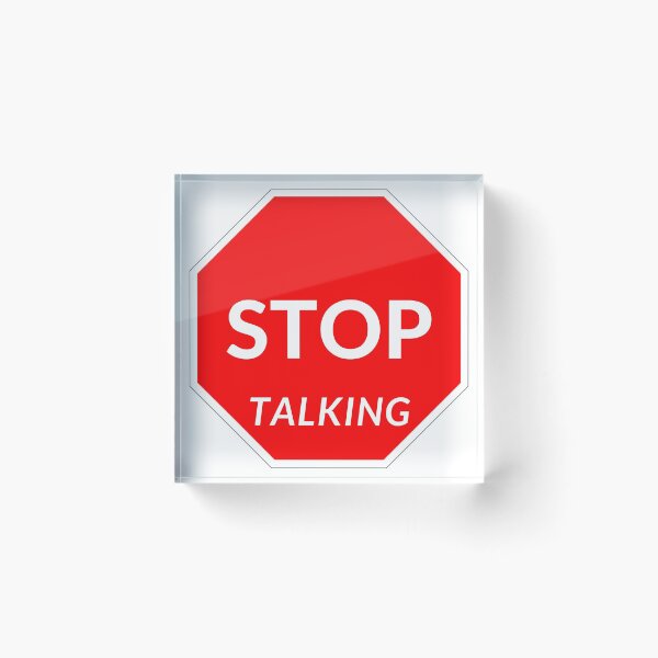 Item preview, Stop talking. designed and sold by willbiscool.