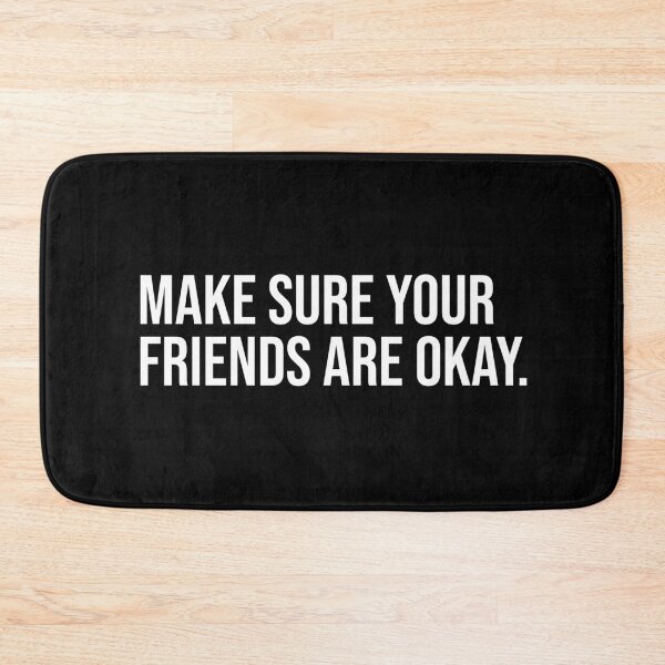Item preview, Make sure your friends are okay. designed and sold by mikeldabbah.