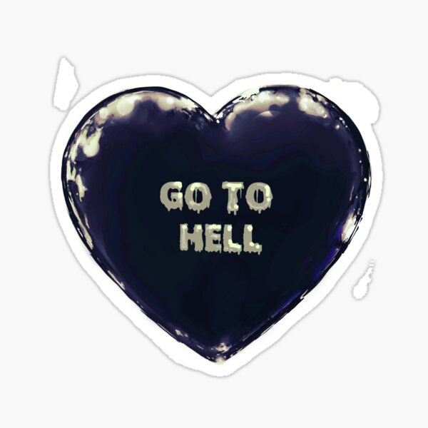 Black Heart ~ Go To Hell ~ black Sticker