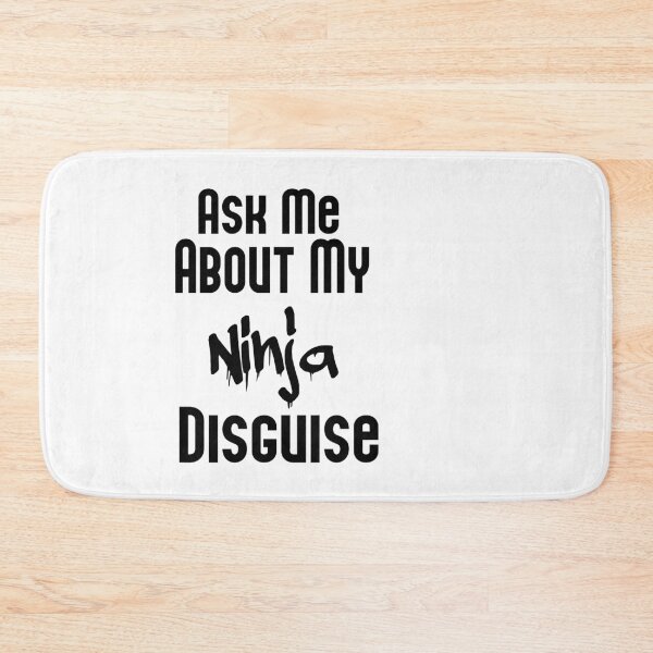Item preview, Ask Me About My Ninja Disguise designed and sold by Heddar Badreddine.
