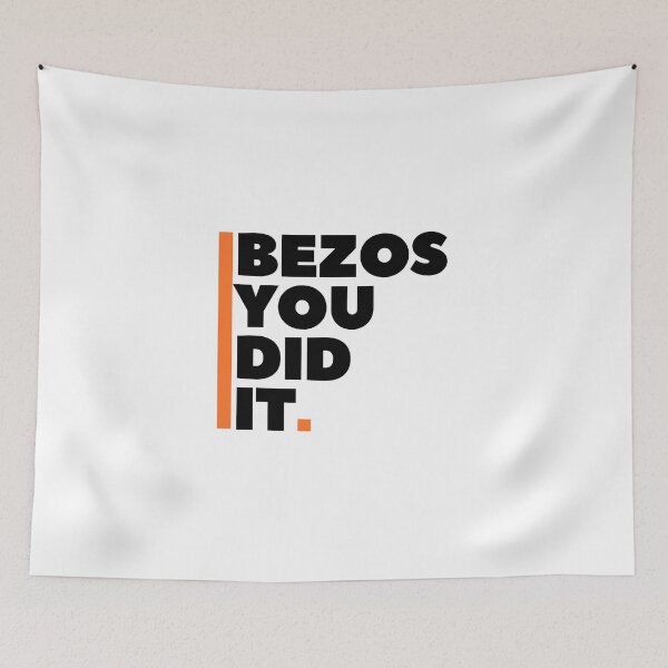 Item preview, Bezos You Did It designed and sold by CalledEclectic.