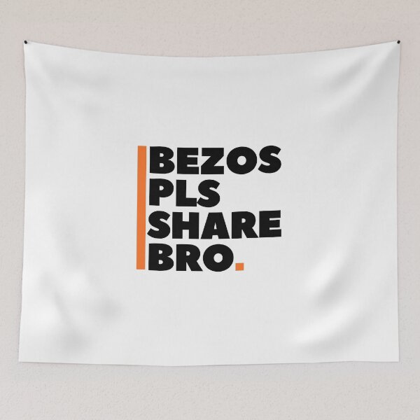 Item preview, Bezos Pls Share Bro designed and sold by CalledEclectic.