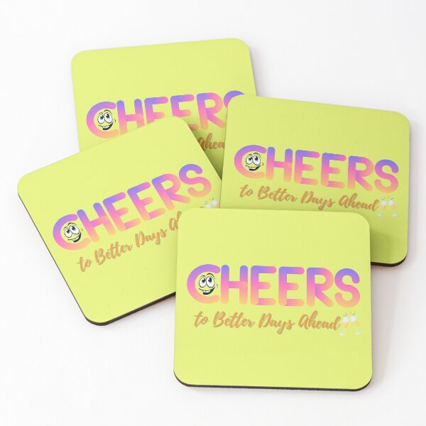 Item preview, Cheers To Better Days Ahead designed and sold by Avienz1.