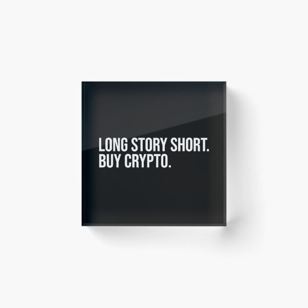 Item preview, Long story short. Buy crypto designed and sold by mikeldabbah.