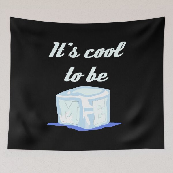 Item preview, It's Cool To Be Me designed and sold by superdumb70.