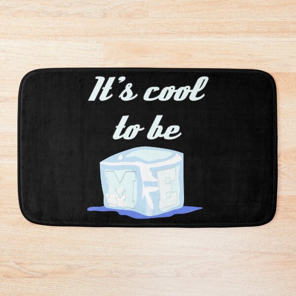 Item preview, It's Cool To Be Me designed and sold by superdumb70.