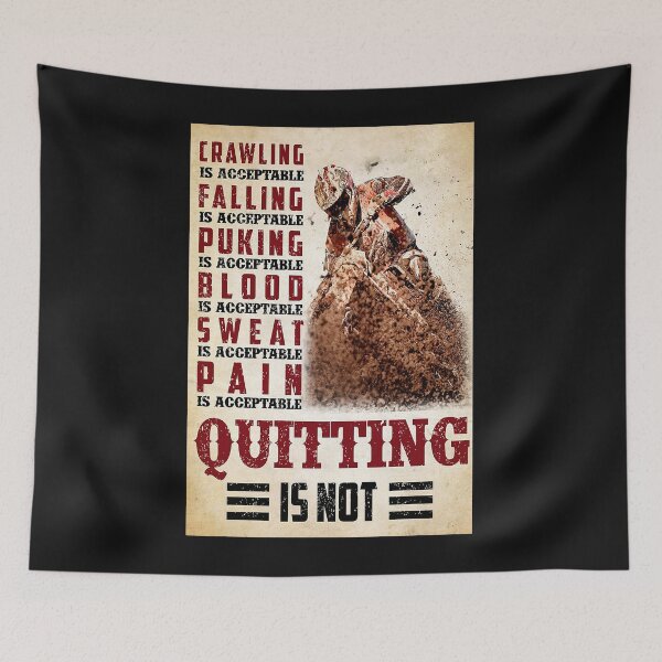 Item preview, Crawling Falling Puking Blood Sweat Pain Is Acceptable But Quitting Motorcycle Racing Poster designed and sold by barbaraschumach.