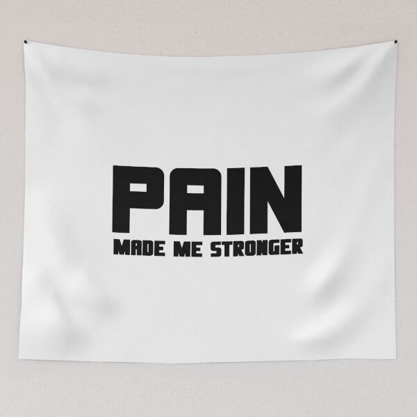 Item preview, Pain Made Me Stronger designed and sold by Running-Icon.