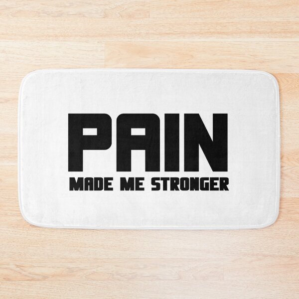 Item preview, Pain Made Me Stronger designed and sold by Running-Icon.