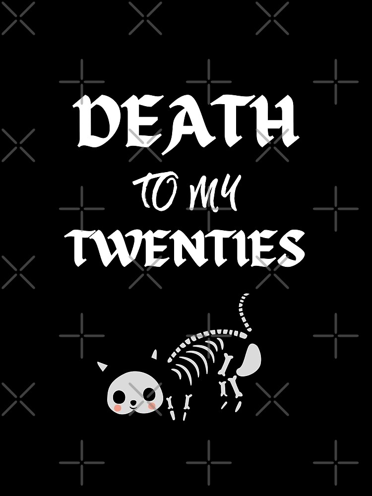 Disover Death to my twenties | Death to my 20s | Birthday gift for turning 30 Premium Matte Vertical Poster