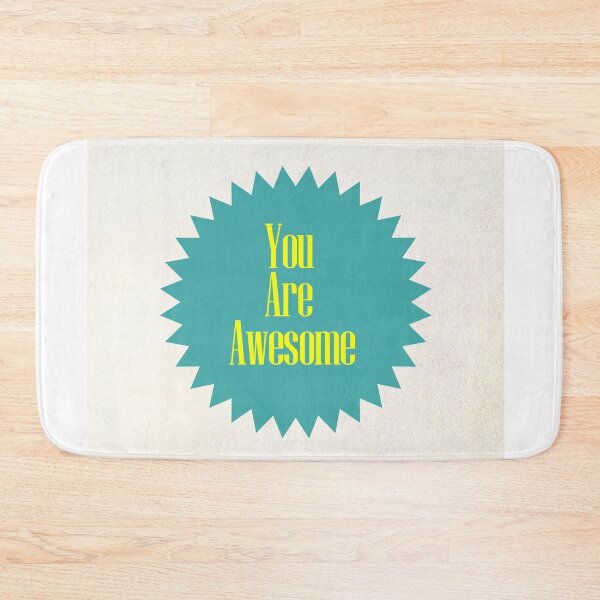 Item preview, You Are Awesome! designed and sold by VeenaNair23.
