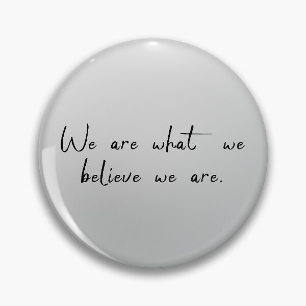 Item preview, Motivational quote: we are what we believe we are designed and sold by sirineab.