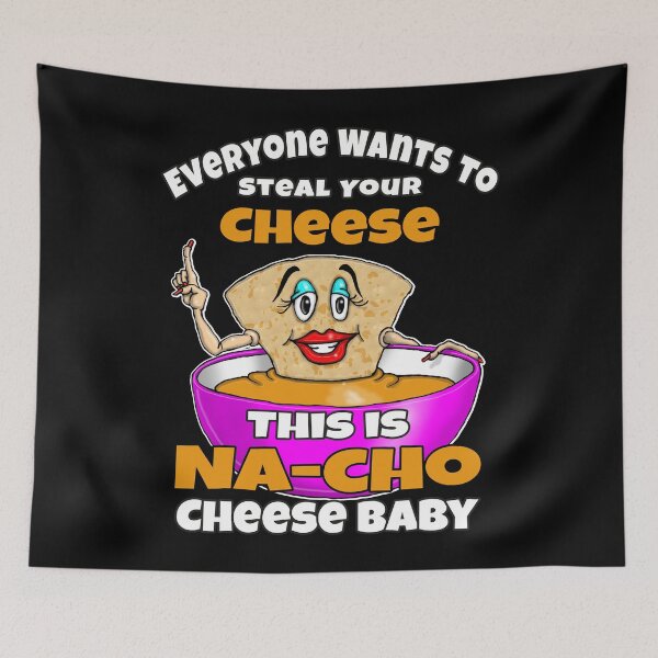 Item preview, Everyone Wants To Steal Your Cheese Funny Cheese Pun designed and sold by Status71.
