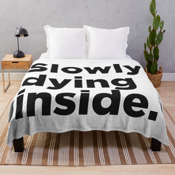 Item preview, Slowy Dying Inside. designed and sold by Memefy.